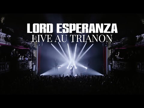 Lord Esperanza - Live au Trianon