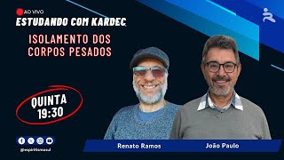 Isolamento dos Corpos Pesados - Estudando Com Kardec
