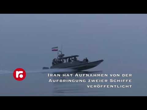 Iran hat Aufnahmen von der Aufbringung zweier Schiffe veröffentlicht