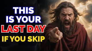 God says, This is your Last Day, if you Skip this So, Do not close this video 👉 Prophetic word |