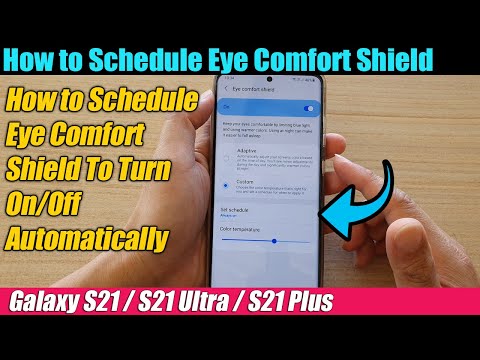 Galaxy S21/Ultra/Plus: How to Schedule Eye Comfort Shield to Turn On/Off Automatically