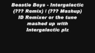 Beastie Boys - Intergalactic (??? Remix) / (??? Mashup)