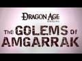 Dragon Age: Origins - The Golems of Amgarrak DLC ...