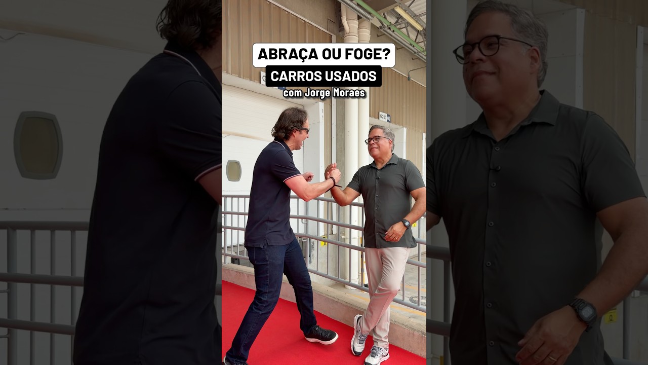 ABRAÇA OU FOGE? CARROS USADOS COM JORGE MORAES!