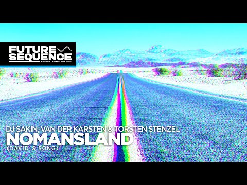DJ Sakin, Van der Karsten & Torsten Stenzel – Nomansland (David´s Song)