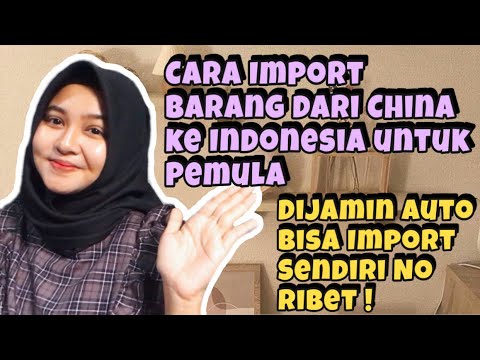 , title : 'CARA IMPORT BARANG DARI CHINA KE INDONESIA UNTUK PEMULA DIJAMIN AUTO BISA IMPORT !'