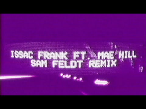 Issac Frank ft. Mae Hill - Love Rehab (Dun Dun) [Sam Feldt Remix]