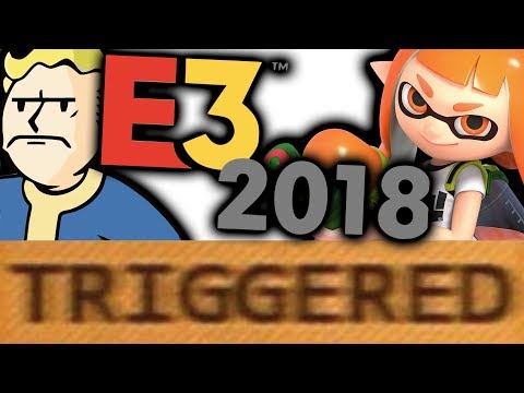 How E3 2018 TRIGGERS You!