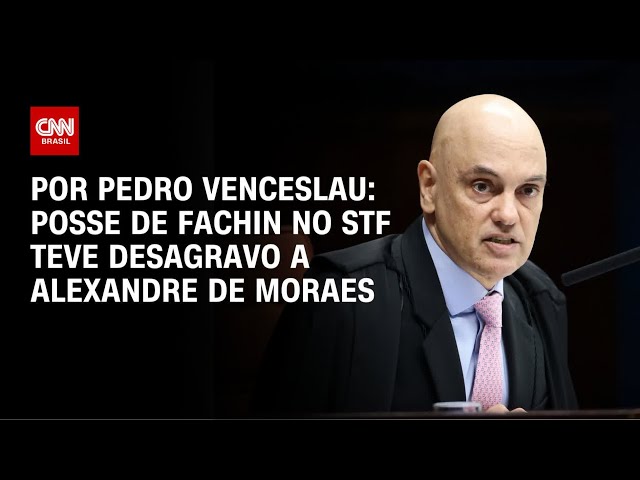 Posse de Fachin no STF teve desagravo a Alexandre de Moraes | CNN ARENA