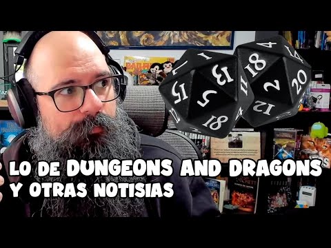 Lo de DnD y Noticias de videojoccos