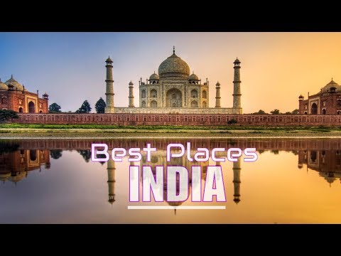 Top 10 Best Places To Visit In India
