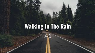 A1 - Walking In The Rain (Lyrics)