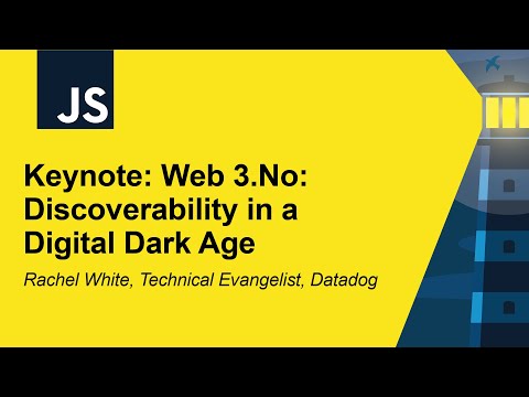 Keynote: Web 3.No: Discoverability in a Digital Dark Age - Rachel White
