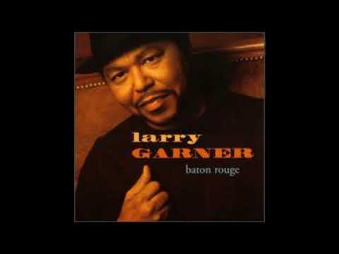 Larry Garner -  To baton rouge