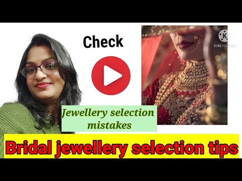 How to select bridal jewellery| Bridal jewellery selection mistakes| Tips for  wedding jewellery