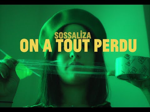 Sossaliza — On A Tout Perdu