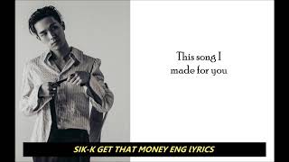 SIK-K-Get That Money Eng Sub(내일 모레)