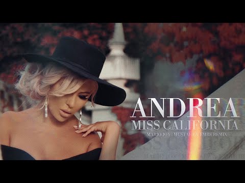 ANDREA ft  Mario Joy - Miss California (Mustafa & Emre Remix) 4K