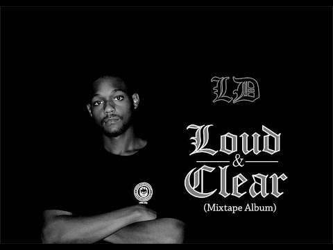 LD - Loud & Clear (FULL MIXTAPE)