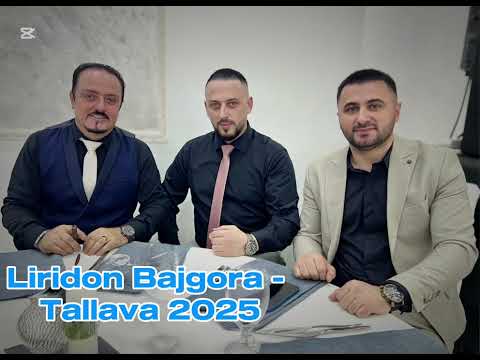 Liridon Bajgora - Tallava 2025