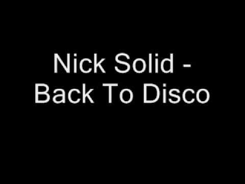 Nick Solid - Back To Disco