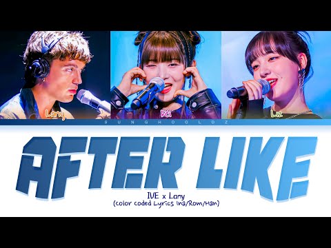 IVE x Lany 'After Like' Lyrics (Color Coded Lyrics Ina/Rom/Han)