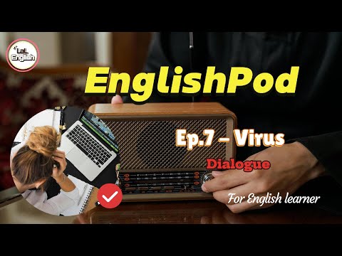 Dialogue Ep.7 - Virus #EnglishPod