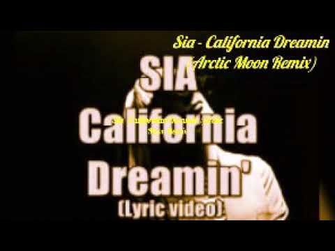 Sia - California Dreamin' (Arctic Moon Remix) {DJ Dreamy video edit}