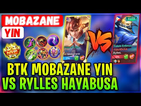 BTK Mobazane Yin VS Rylles Hayabusa And Supreme Natan [ MobaZane Yin ] Mobile Legends Gameplay Build
