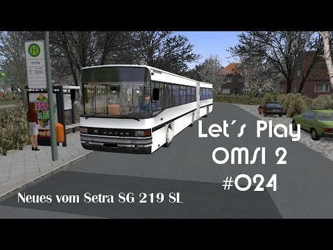 Let's Play OMSI 2 #024 - Neues vom Setra SG 219 SL