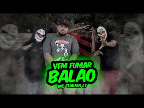Mc Thauan LT - Vem Fumar Balão