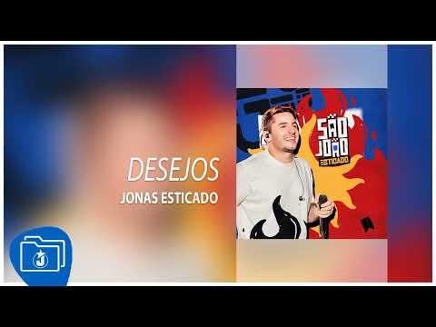 Jonas Esticado - Desejos [São João Esticado: Promocional de Junho/2024]