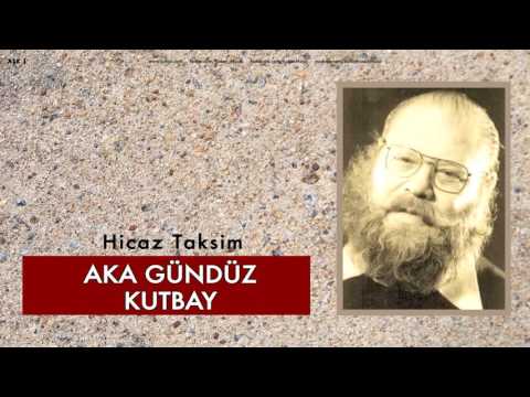 Aka Gündüz Kutbay - Hicaz Taksim [ Aşk 2 © 2009 Kalan Müzik ]