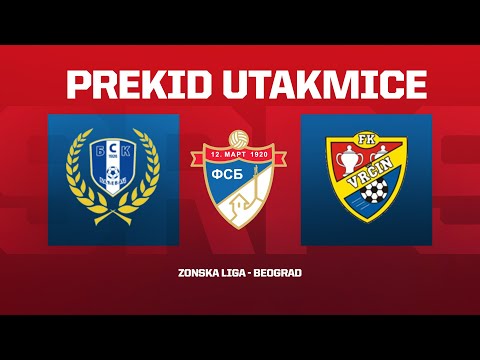 Prekid utakmice FS BSK 1926   FK Vrčin
