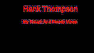 Hank Thompson My Rough And Rowdy Ways + Lyrics