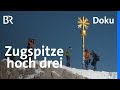 Zugspitze Hoch Drei Mit Pickel Tourenski Und Seilbahn Bergauf Bergab Doku BR