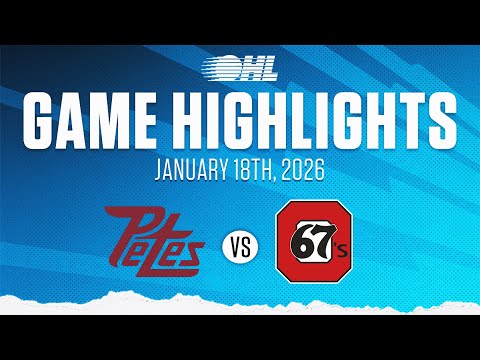OHL Highlights: Peterborough Petes @ Ottawa 67's Jan. 18, 2026