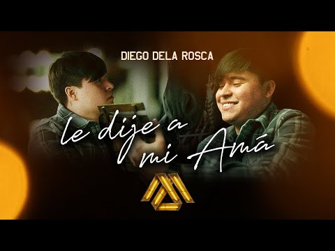 Diego dela Rosca - Le Dije a mi Amá (Video Oficial)