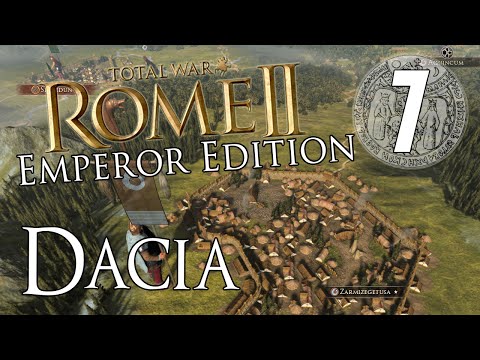 [Episode 7] Rome II: Total War - Imperator Augustus Campaign (Dacia)
