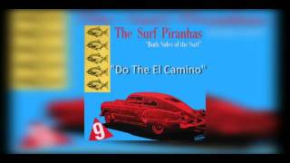 The Surf Piranhas - Do The El Camino