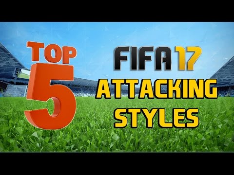 TOP 5 MOST EFFECTIVE ATTACKING STYLES AND TACTICS IN FIFA 17!!