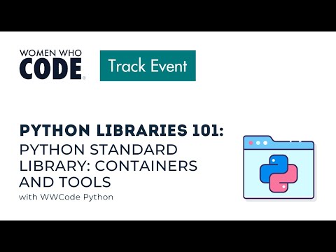 Python Libraries 101 Python Standard Library Containers And Tools Contd