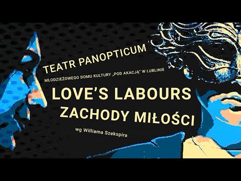 Teatr PANOPTICUM "Zachody Miłości"