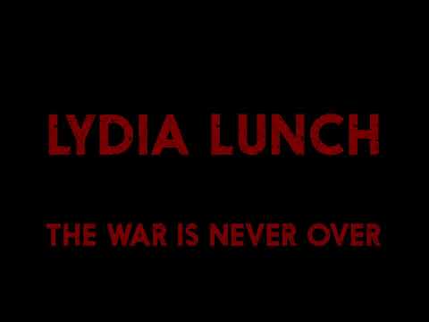 Lydia Lunch - The War Is Never Over Title Sequence