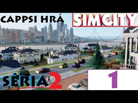 Cappsi hrá SimCity 5 [Séria 2] [SK] ep. 1 - Nový začiatok (FullHĐ)