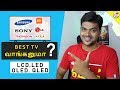 TV Buying Guide - 2019 | Size | LCD vs LED vs OLED | HD Ready , Full HD , 4K | Smart TV | Tamil Tech