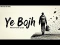 Jab Backpack Bojh Ban Jaye Emotional Hindi Rap