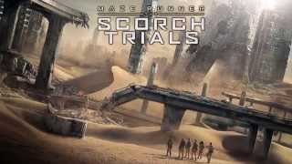 Maze Runner The Scorch Trials - You're Not Getting Out Of Here Soundtrack