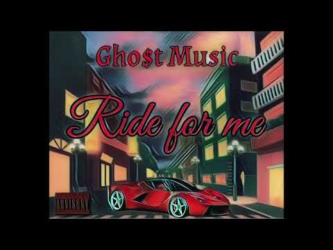Ghost Music -  ride for me