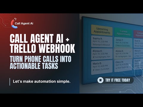 How Call Agent AI + Trello Automate Your Business Workflow From One Phone Call